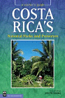 Costa Rica's National Parks and Preserves: A Visitor's Guide